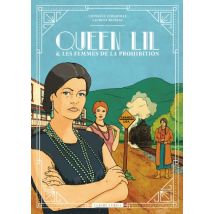 Queen Lil - et les femmes de la prohibition Queen Lil - et les femmes de la prohibition - BD Historique - Publié par La Boîte à Bulles - Sortie en 