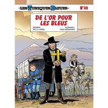 Les Tuniques Bleues T.68 Les Tuniques Bleues - Tome 68 - De l'or pour les Bleus - BD Humour - Publié par Dupuis - Sortie en 2024 - VF