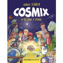 Cosmix - Du Big Bang à L'Homme Cosmix - Du Big Bang à L'Homme - BD Documentaire - Publié par Dunod - Sortie en 2024 - VF
