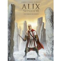 Alix Senator T.15 Alix Senator (Tome 15) - Les Cercles des géants - BD Historique - Publié par Casterman - Sortie en 2024 - VF