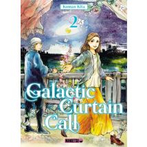 Galactic Curtain Call C2 Galactic Curtain Call T02 - Manga & Simultrad Seinen - Publié par Mangetsu - Sortie en 2025 - VF