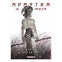 Adastra in Africa Adastra in Africa - Comics Heroic Fantasy - Publié par Delcourt - Sortie en 2024 - VF