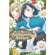 How I Married an Amagami Sister T.11 How I Married an Amagami Sister T11 - Manga & Simultrad Shonen - Publié par Pika - Sortie en 2025 - VF