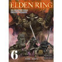 Elden ring Le chemin vers l'Arbre-Monde T.6 Elden Ring : Le chemin vers l'Arbre-Monde T06 (ePub) - Manga & Simultrad Seinen - Publié par Mana Books - 
