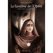 Le Fantôme de l'Opéra Le fantôme de l'opéra - BD Heroic Fantasy - Publié par Éditions Futuropolis - Sortie en 2025 - VF