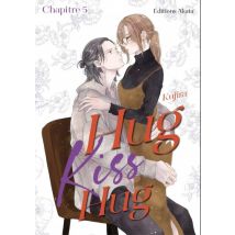 Hug Kiss Hug C5 Hug Kiss Hug - Chapitre 5 (VF) - Manga & Simultrad Josei - Publié par Akata - Sortie en 2024 - VF