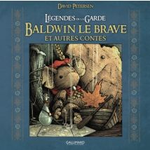 Légendes de la Garde Légendes de la Garde. Baldwin le brave et autres contes - BD Heroic Fantasy - Publié par Gallimard BD - Sortie en 2015 - VF