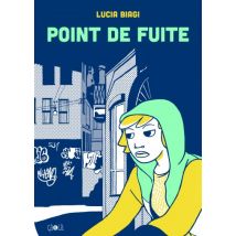 Point de fuite Point de fuite - Roman Graphique Tranche de vie - Publié par Çà et Là - Sortie en 2015 - VF