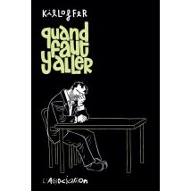 Killoffer Quand faut y aller - Roman Graphique Documentaire - Publié par L'Association - Sortie en 2015 - VF
