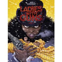Ladies with guns T.4 Ladies with guns - Tome 4 - BD Western - Publié par Dargaud - Sortie en 2025 - VF