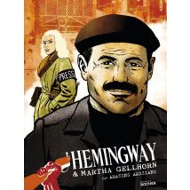 Hemingway et Martha Gellhorn Hemingway et Martha Gellhorn - Roman Graphique Historique - Publié par Editions du Rocher - Sortie en 2025 - VF