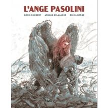 L'Ange Pasolini L'Ange Pasolini - BD Science Fiction - Publié par Denoël Graphic BD - Sortie en 2025 - VF
