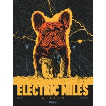 Electric Miles T.1 Electric Miles - Tome 01 : Wilbur - BD Thriller / Polar - Publié par Glénat BD - Sortie en 2025 - VF