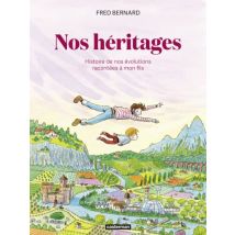 Nos héritages. Une histoire de nos révolutions racontée à mon fils Nos héritages. Une histoire de nos révolutions racontée à mon fils - Roman 