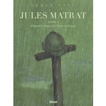 Jules Matrat T.3 Jules Matrat - Tome 03 - BD Historique - Publié par Glénat BD - Sortie en 2025 - VF