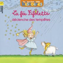 La fée Fifolette déclenche des tempêtes La fée Fifolette déclenche des tempêtes - BD Jeunesse - Publié par Bayard Jeunesse - Sortie en 2025 - VF