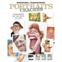 Portraits crachés : L'Abécédaire de nos amis (ou pas) Portraits crachés : L'Abécédaire de nos amis (ou pas) - BD Humour - Glénat BD - 2015 - VF