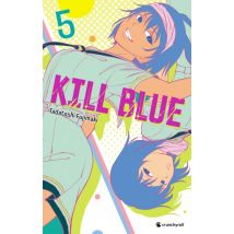 Kill Blue T.5 Kill Blue T05 - Manga & Simultrad Shonen - Publié par Crunchyroll - Sortie en 2025 - VF