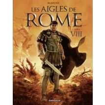 Les Aigles de Rome T.8 Les Aigles de Rome - Tome 8 - BD Historique - Publié par Dargaud Benelux - Sortie en 2025 - VF