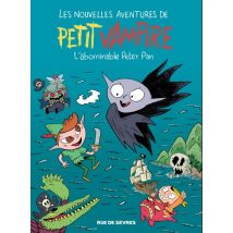 Les Nouvelles Aventures de Petit Vampire T.3 Les Nouvelles aventures de Petit Vampire T3 - L'Abominable Peter Pan - BD Humour - Publié par Rue de 