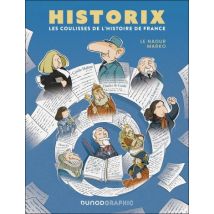 Historix : Les coulisses de l'histoire de France Historix : Les coulisses de l'histoire de France - Roman Graphique Biographie - Publié par Dunod - 