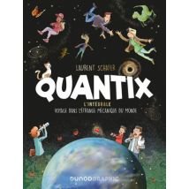 Quantix - L'intégrale : Voyage dans la mécanique du monde Quantix - L'intégrale : Voyage dans la mécanique du monde - Roman Graphique Documentaire - 