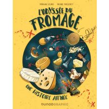 L'Odyssée du fromage : Une histoire affinée L'Odyssée du fromage : Une histoire affinée - BD Documentaire - Publié par Dunod - Sortie en 2025 - VF
