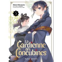 La gardienne des concubines T.5 La gardienne des concubines T05 (ePub) - Manga & Simultrad Josei - Publié par Mana Books - Sortie en 2025 - VF