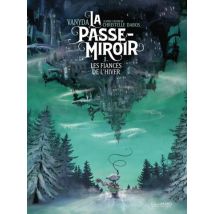 La Passe-Miroir BD La Passe-Miroir (Tome 1) - Les Fiancés de l'hiver - BD Heroic Fantasy - Publié par Éditions Gallimard BD - Sortie en 2026 - VF