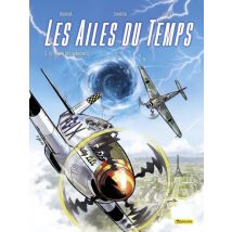 Les Ailes du temps T.3 Les Ailes du temps - Tome 3 - Le temps des Warbirds - BD Historique - Publié par Zéphyr Editions - Sortie en 2026 - VF