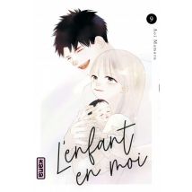L'enfant en moi T.9 L'enfant en moi - Tome 9 - Manga & Simultrad Shojo - Publié par Kana - Sortie en 2026 - VF