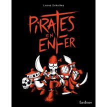 Pirates en Enfer Pirates en Enfer - BD Jeunesse - Publié par La Doux - Sortie en 2025 - VF