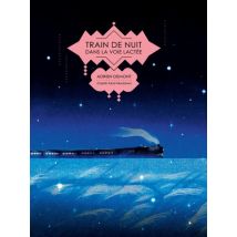 Train de nuit dans la Voie lactée Train de nuit dans la voie lactée - Roman Graphique Fantastique - Publié par Morgen - Sortie en 2026 - VF