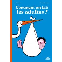 Comment on fait les adultes ? Comment on fait les adultes ? - BD Humour - Publié par Sens Dessus Dessous - Sortie en 2026 - VF