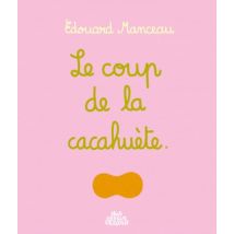 Le Coup de la cacahuète Le Coup de la cacahuète - BD Humour - Publié par Sens Dessus Dessous - Sortie en 2026 - VF