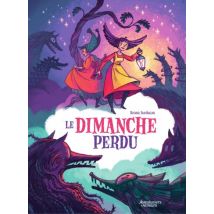 Le dimanche perdu T.1 Le dimanche perdu - BD Fantastique - Publié par Aventuriers d'ailleurs - Sortie en 2026 - VF