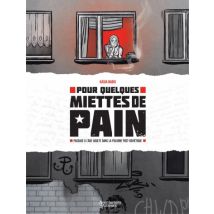 Pour quelques miettes de pain T.1 Pour quelques miettes de pain - Passage à l'âge adulte dans la Pologne post-soviétique - BD Documentaire - Publié 