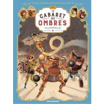 Les Spectaculaires T.1 Le Cabaret des ombres - BD Humour - Publié par Rue de Sèvres - Sortie en 2016 - VF