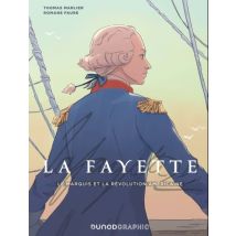 La Fayette : Un Aristocrate français dans la Révolution américaine La Fayette : Un Aristocrate français dans la Révolution américaine - BD Historique 