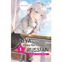 Alya sometimes hides her feelings in russian - Roman T.1 Alya sometimes hides her feelings in russian - Roman, tome 1 - Manga & Simultrad Shonen - 