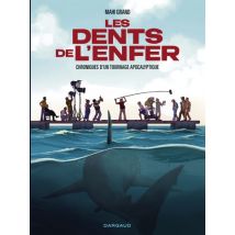 Les Dents de l'enfer Les Dents de l'enfer - Roman Graphique Documentaire - Publié par Dargaud - Sortie en 2026 - VF