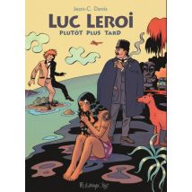 Luc Leroi, plutôt plus tard Luc Leroi, plutôt plus tard - BD Jeunesse - Publié par Futuropolis - Sortie en 2016 - VF