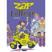 Zap Collège T.5 Zap Collège - Tome 05 : Technocollège - BD Humour - Publié par Glénat BD - Sortie en 2016 - VF