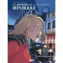 Les Mystères de la 3e République T.4 Les Mystères de la 3e République - Tome 04 : Le sang d'un ami - BD Thriller / Polar - Glénat BD - 2016 - VF