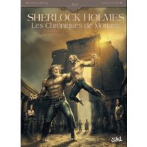Sherlock Holmes - Les Chroniques de Moriarty T.2 Sherlock Holmes - Les Chroniques de Moriarty T02 - Accomplissement - BD Thriller / Polar - Soleil - 