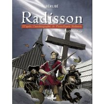 Radisson T.2 Radisson - Tome 02 : Mission à Onondaga - BD Biographie - Publié par Diffusion Glénat - Sortie en 2016 - VF