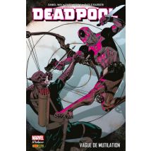 Deadpool par Daniel Way T.2 Deadpool (2008) T02 : Vague de mutilation - Comics Super Héros - Publié par Panini - Sortie en 2016 - VF
