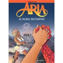 Aria T.32 Aria - Tome 32 - Le diable recomposé - BD Heroic Fantasy - Publié par Dupuis - Sortie en 2013 - VF