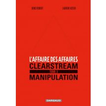 L'Affaire des affaires T.3 L'affaire des affaires - Tome 3 - Clearstream manipulation - BD Thriller / Polar - Publié par Dargaud - Sortie en 2015 - VF