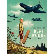 Dent d'ours T.1 Dent d'ours - Tome 1 - Max - BD Historique - Publié par Dupuis - Sortie en 2013 - VF